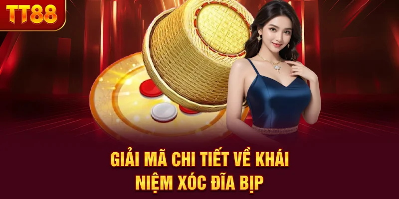 Giải mã chi tiết về khái niệm xóc đĩa bịp
